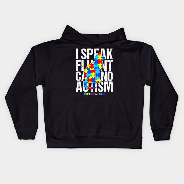 I Speak Fluent Cat And Autism Funny Autism Cat T-Shirt Kids Hoodie by drag is art